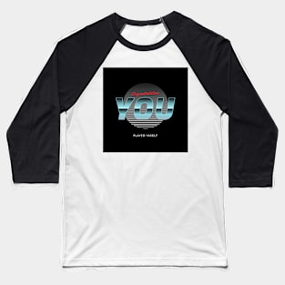 Played yaself VHS Baseball T-Shirt